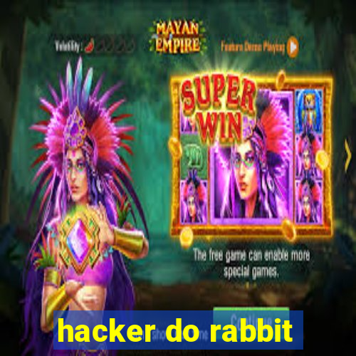 hacker do rabbit